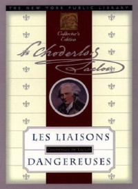 Choderlos de Laclos — Dangerous Liaisons