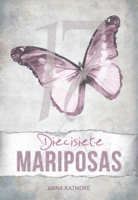 Anna Katmore — Diecisiete mariposas