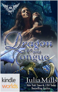 Julia Mills — Dragon Got Your Tongue (Dragon Guards, #24)