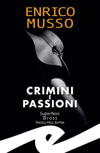 Enrico Musso — Crimini e passioni