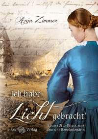 Anja Zimmer; — Ich habe Licht gebracht!