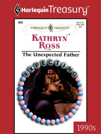 Kathryn Ross [Ross, Kathryn] — The Unexpected Father