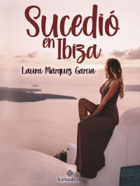 Laura Márquez García — Sucedió en Ibiza