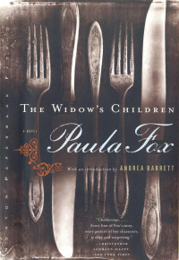 Paula Fox — The Widow's Children: A Novel