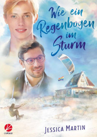 Jessica Martin — Wie ein Regenbogen im Sturm (German Edition)