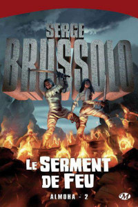 Brussolo, Serge — Le Serment de feu: Almoha, T2