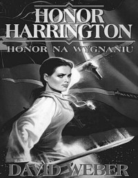 WEBER DAVID — Honor Harrington #05 Honor na wygnaniu