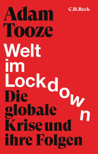 Tooze, Adam — Welt im Lockdown