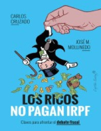 Carlos Cruzado — LOS RICOS NO PAGAN IRPF CLAVES PARA AFRONTAR EL DEBATE FISCAL