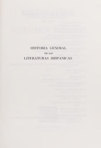 Unknown — Historia general de las literaturas hispanicas / 4. 2, Siglos XVIII y XIX, segunda parte