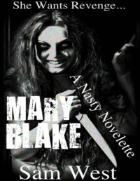 Sam West — Mary Blake: A Nasty Novelette
