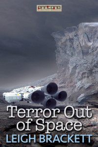 Leigh Brackett — Terror Out of Space