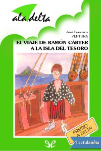 José Francisco Ventura — El Viaje De Ramón Cárter a La Isla Del Tesoro