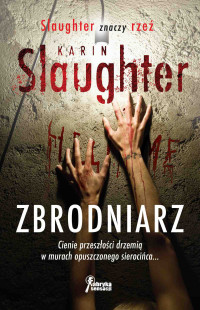 Karin Slaughter — Zbrodniarz