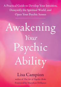 Campion, Lisa;DiMarco, MaryAnn; — Awakening Your Psychic Ability