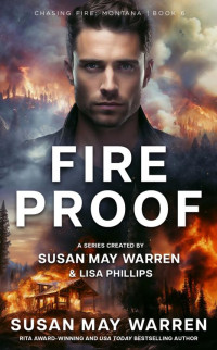 Susan May Warren & Lisa Phillips — Fireproof