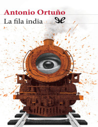 Antonio Ortuño — La fila india