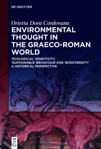 Orietta Dora Cordovana — Environmental Thought in the Graeco-Roman World