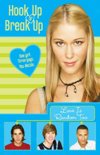 Kendall Adams [Adams, Kendall] — Hook Up or Break Up #1: Love Is Random Too