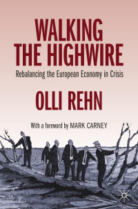 Rehn — Walking the Highwire. Rebalancing the European Economy in Crisis (2020)