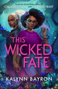 Kalynn Bayron — This Wicked Fate