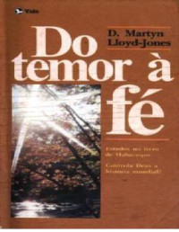 Dimas — Do temor à fé - Dr. David Martyn Lloyd-Jones