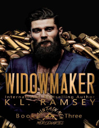 K.L. Ramsey — Widowmaker (Mountain Men Mercenaries Book 3)