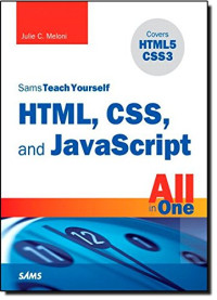 Meloni, Julie C. — Sams Teach Yourself HTML, CSS and JavaScript All in One