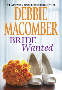Debbie Macomber — Bride Wanted