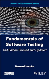 Bernard Homès — Fundamentals of Software Testing 2nd Edition, Revised and Updated