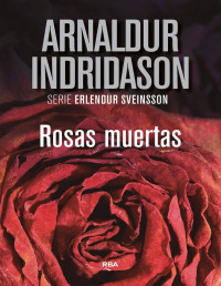 Arnaldur Indridason — Rosas Muertas