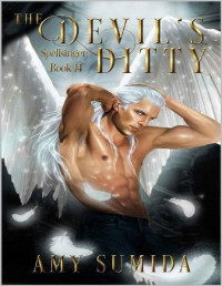 Amy Sumida [Sumida, Amy] — The Devil's Ditty: A Musical Reverse Harem Romance (The Spellsinger Series Book 14)