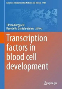 Tilman Borggrefe, Benedetto Daniele Giaimo — Transcription factors in blood cell development
