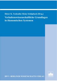 Tscheulin, Dieter K., Schüpbach, Heinz (Hrsg.) — Verhaltenswissenschaftliche Grundlagen in ökonomischen Systemen