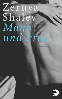 Tseruyah Shaleṿ — Mann und Frau. Roman