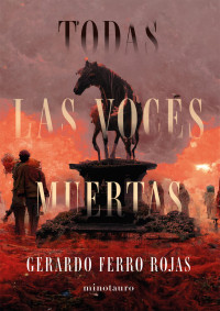 Gerardo Ferro — Todas las voces muertas