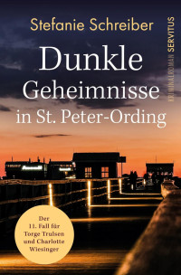 Stefanie Schreiber — 011 - Dunkle Geheimnisse in St. Peter-Ording