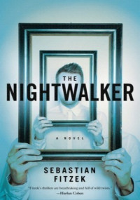 Sebastian Fitzek — The Nightwalker