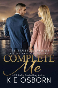 K E Osborn — Complete Me (The Trust Me Series Book 4)