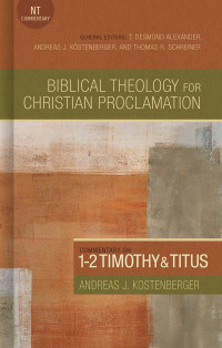 Andreas J. Kstenberger; — Commentary on 1-2 Timothy and Titus