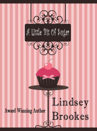 Brookes, Lindsey — A LITTLE BIT OF SUGAR