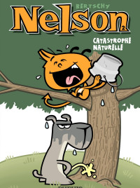 Bertschy — Catastrophe naturelle (Nelson 2)