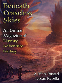 A. Merc Rustad & Jordan Kurella — Beneath Ceaseless Skies Issue #254