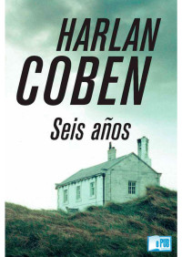 Harlan Coben — Seis años