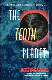 Kristine Kathryn Rusch, Dean Wesley Smith — The Tenth Planet (The Tenth Planet #1)