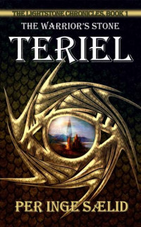 Per Sælid — Teriel (The Warrior's Stone) The Lightstone Chronicles, Book 1