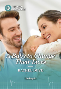 Rachel Dove — A Baby to Change Their Lives