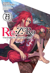 Tappei Nagatsuki & Shinichirou Otsuka — ZERO -Starting Life in Another World-, Vol. 23