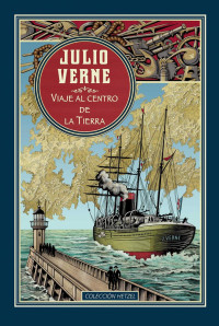 Julio Verne — Viaje al centro de la tierra