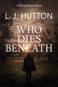 L. J. Hutton — Who Dies Beneath